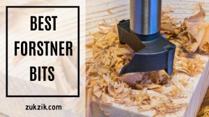 Know About The Best Forstner Bits For Woodworking – Top 8 Products Review