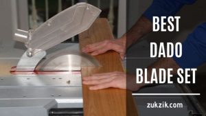 The Best Dado Blade – Top 9 Products Review