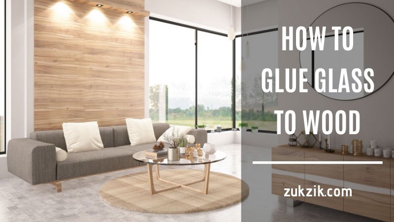 how to glue glass to wood