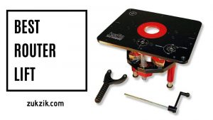 The Best Router Lift for Your Router Table