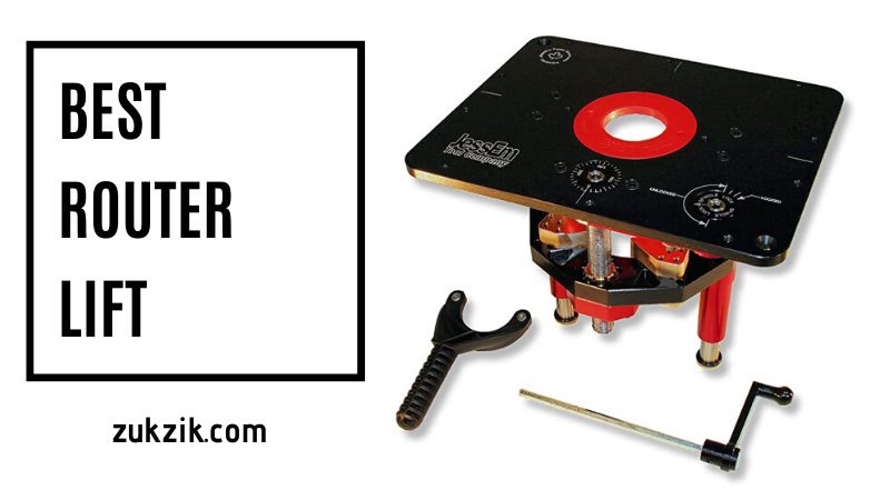 The Best Router Lift For Your Router Table Zukzik