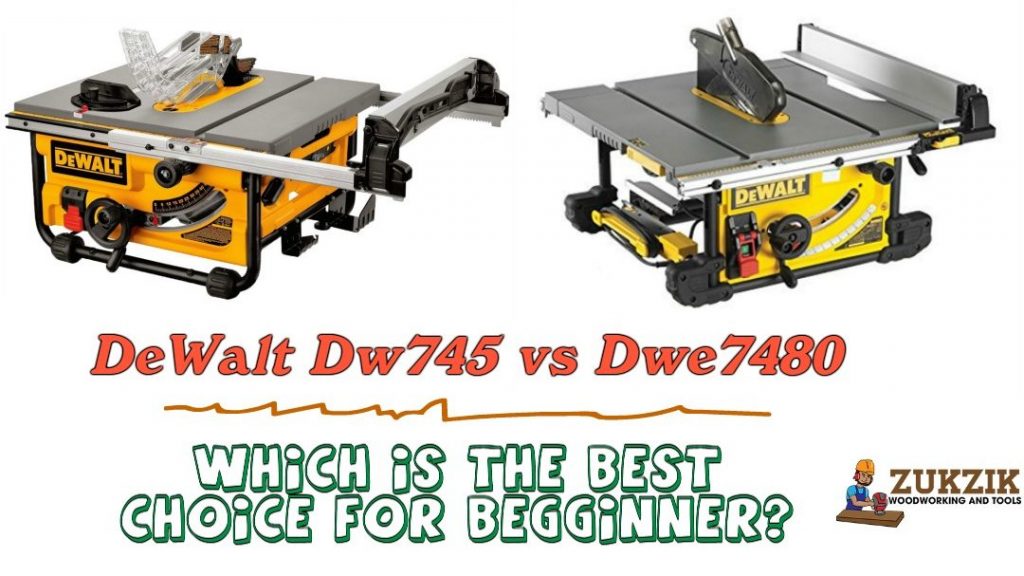 Dewalt Dw745 Vs Dwe7480 Which Is The Best Choice For Begginner