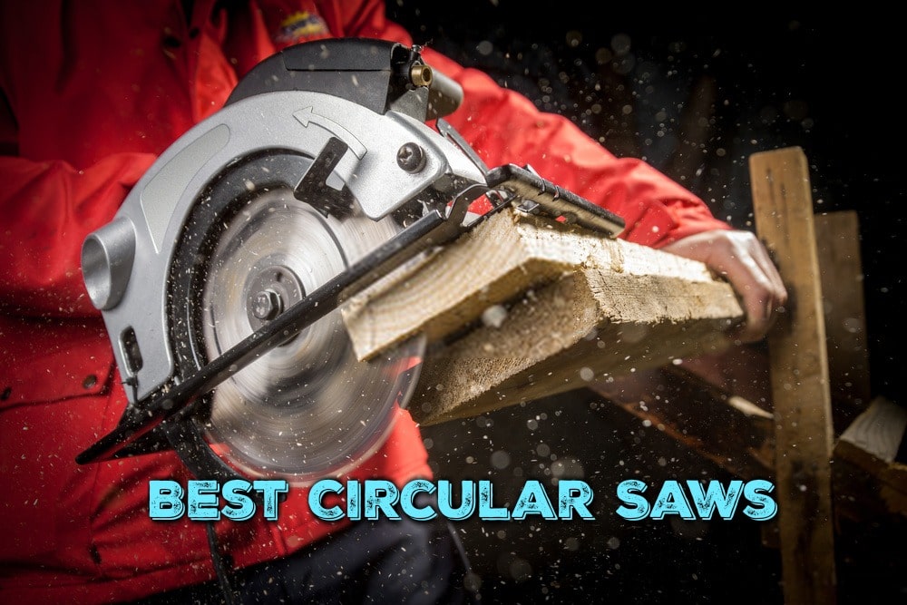 Best Circular Saws to Buy Today WOODWORKING AND TOOL