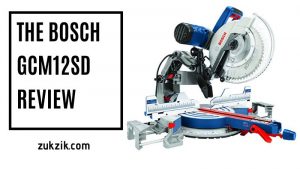 The Bosch GCM12SD Review (2021 Updated)