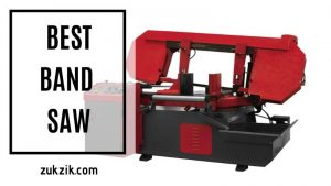 The Best Band Saw – Top 11 List