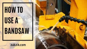 Learn How to Use a Bandsaw With Ease – The Best Guide to Perfection