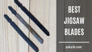 Never Again Worry About Accuracy With the Best Jigsaw Blades